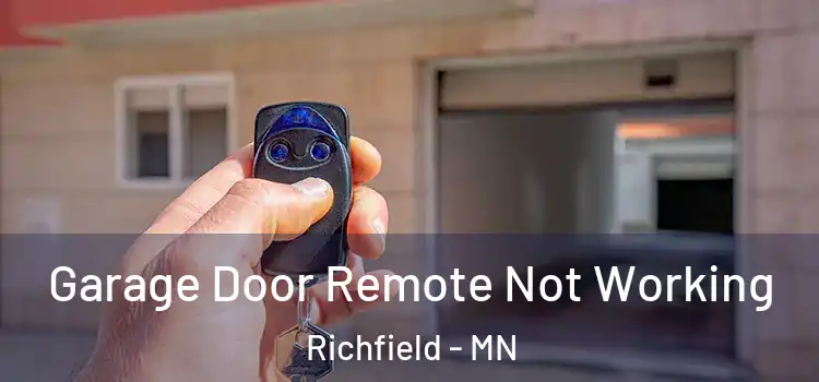  Garage Door Remote Not Working Richfield - MN