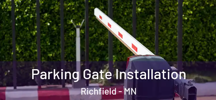Parking Gate Installation Richfield - MN